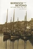 Berwick and beyond : pictures from the past
