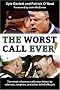 The Worst Call Ever!: The Most Infamous Calls Ever Blown by Referees, Umpires, and Other Blind Officials The Worst Call Ever!: The Most Infamous Calls Ever Blown by Referees, Umpires, and Other Blind Officials