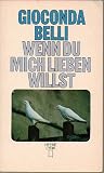 Wenn du mich lieben willst - Gedichte aus Nicaragua. - Gioconda Belli