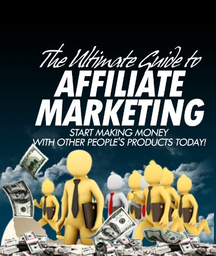 The Ultimate Guide To Affiliate Marketing 51qfa4ybzuL. SL500 internet home business: The Ultimate Guide To Affiliate Marketing
