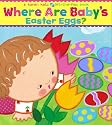 Where Are Baby's Easter Eggs?: A Lift-the-Flap Book (Karen Katz Lift-the-Flap Books)