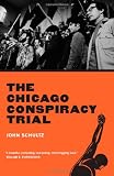 The Chicago Conspiracy Trial: Revised Edition