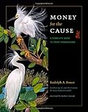Image of Money for the Cause: A Complete Guide to Event Fundraising (Conservation Leadership Series, Sponsored by the River Syste)