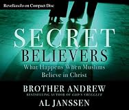 Secret Believers: What Happens When Muslims Believe in Christ