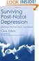 Surviving Post-Natal Depression: At Home, No One Hears You Scream