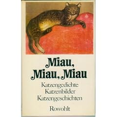 Miau, Miau, Miau. Katzengedichte, Katzenbilder, Katzengeschichten