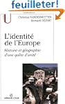 L'identit� de l'Europe : Histoire et...
