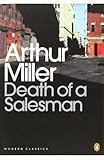 Death of a Salesman: Certain Private Conversations in Two Acts and a Requiem (Penguin Modern Classics)