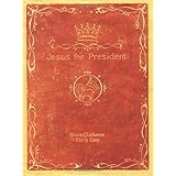 Jesus for President: Politics for Ordinary Radicals