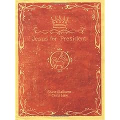 Jesus For President: Politics For Ordinary Radicals