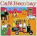India - Cafe Bombay: Chai, Chappattis, Rickshaws & Gurus