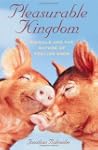 Pleasurable Kingdom: Animals and the...