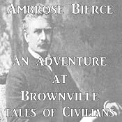 An Adventure at Brownville | [Ambrose Bierce]