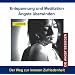 Audio-CD - Entspannung und Meditation �ngste �berwinden - �ngste verstehen, bew�ltigen und �berwinden - Angst und Panik besiegen