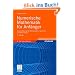 Numerische Mathematik f�r Anf�nger: Eine Einf�hrung f�r Mathematiker, Ingenieure und Informatiker (Grundkurs Mathematik)