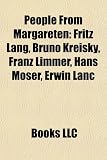Produkt-Bild: People from Margareten: Fritz Lang, Bruno Kreisky, Franz Limmer, Hans Moser, Erwin Lanc