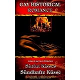 Sinful Kisses - S�ndhafte K�sse: gay historical romancevon "Monika Hanke"