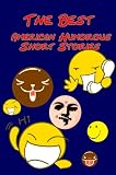 THE BEST AMERICAN HUMOROUS SHORT STORIES {Annotated]
