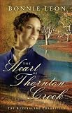 The Heart of Thornton Creek (Queensland Chronicles Book #1): A Novel