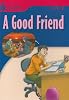 A Good Friend (Foundations Reading Library, Level 3)