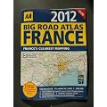AA (Automobile Association) 2012 Big Road Atlas of France - France's Clearest Mapping FULLY UPDATED from IGN, Frances official Mapping Agency