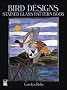 Bird Designs: Stained Glass Pattern Book (Dover Pictorial Archives)