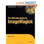 The Definitive Guide to ImageMagick