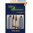 Islam and Mammon: The Economic Predicaments of Islamism by  Timur Kuran