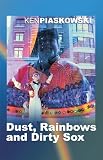 Dust, Rainbows and Dirty Sox