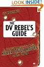 The DV Rebel's...