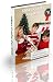 Xmas Crafts For Kids - Homemade Christmas Gifts And Other Fun Projects (Crafts For Kids And Other Fun Projects)