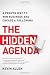 Hidden Agenda: A Proven Way to Win Business & Create a Following