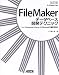 FileMaker データベース開発テクニック 改訂版 Pro 10 Advanced & Server 10 Advancedの最新活用術