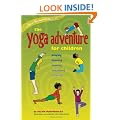 The Yoga Adventure for Children: Playing, Dancing, Moving, Breathing, Relaxing