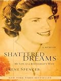 Shattered Dreams: My Life as a Polygamist's Wife