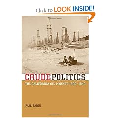 Crude Politics: The California Oil Market, 1900-1940