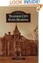 Traverse City State Hospital (MI) (Images  of   America)