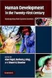 Human Development in the Twenty-First Century: Visionary Ideas from Systems Scientists