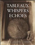 Tableaux whispers echoes