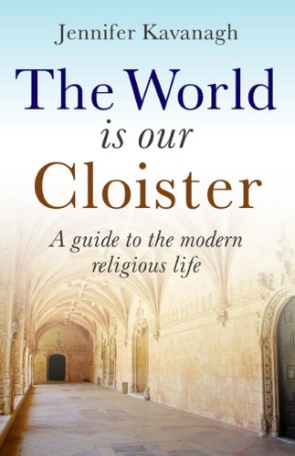 The World is Our Cloister: A Guide to The Modern Religious Life under Monasticism in The Books Store