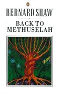Back to Methuselah: A Metabiological Pentateuch (Shaw Library)