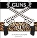 Guns Calendar 2015: 16 Month Calendar
