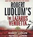 Book Robert Ludlum's The Lazarus Vendetta: A Covert-One Novel (Covert-One)
