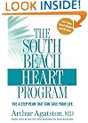 The South Beach Heart Program: The 4-Step Plan that Can Save Your Life (The South Beach Diet)