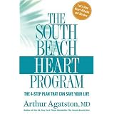 The South Beach Heart Program: The 4-Step Plan that Can Save Your Life