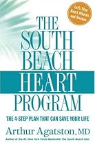 The South Beach Heart Program: The 4-Step Plan that Can Save Your Life