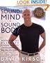 Sound Mind, Sound Body: David Kirsch's Ultimate 6 Week Fitness Transformation for Men and Women
