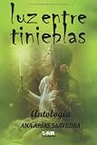 Luz entre tinieblas (Spanish Edition)