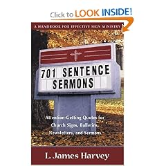 701 Sentence Sermons : Attention-Getting Quotes for Church Signs, Bulletins, Newsletters, and Sermons