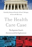 The health care case : the Supreme Court's decision and its implications